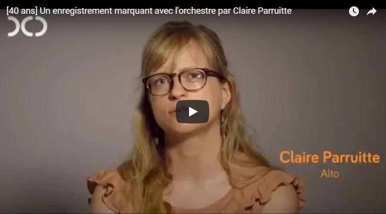 [40 ans] Un enregistrement marquant avec l'orchestre par Claire Parruitte